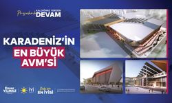 “KARADENİZ’İN EN BÜYÜĞÜ OLACAK”