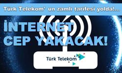 İNTERNET CEP YAKACAK!