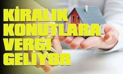 KİRALIK KONUTLARA YENİ VERGİ!