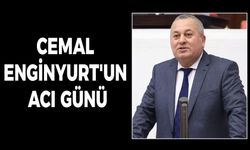 CEMAL ENGİNYURT'UN ACI GÜNÜ