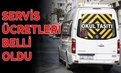 SERVİS ÜCRETLERİ BELLİ OLDU