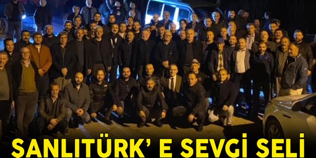 ŞANLITÜRK'E SEVGİ SELİ