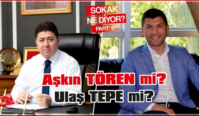 AŞKIN TÖREN Mİ? ULAŞ TEPE Mİ?