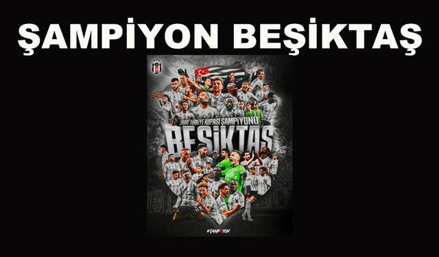 ŞAMPİYON BEŞİKTAŞ