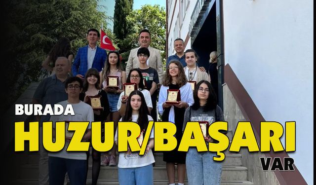 BURADA, HUZUR VE BAŞARI VAR!